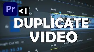 Duplicate Your Video in Premiere Pro