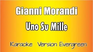 Gianni Morandi -  Uno su mille (versione Karaoke Academy Italia)