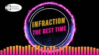 Infraction - The Best Time (no copyright music)