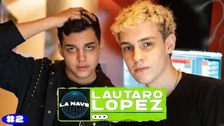 Matute Sureda x Lautaro Lopez | La Nave #2