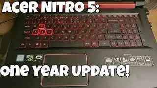 Acer Nitro 5 (2018 Version): 1 Year Update