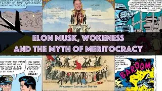 Elon Musk, Wokeness, and the Myth of Meritocracy