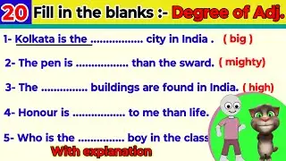 Fill in the blanks with suitable degree of Adjectives | Fill in the blanks for competitive exams