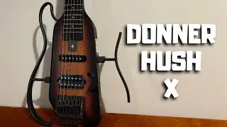 The ULTIMATE Travel Guitar? Donner HUSH X - Review & Sound Demo