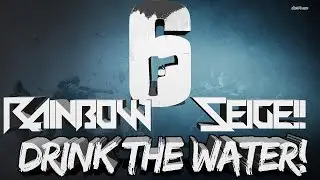 Tom Clancy Rainbow Six Siege Let's Play Missions 7, 8 & 9! Drrink the vater