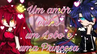 mini série (trilogia) //❤️Um Amor entre um Lobo e uma Princesa ❤️//@Ashiralife8099