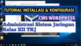 TUTORIAL INSTALL CMS WORDPRESS | Adminstrasi Sistem Jaringan Kelas XII TKJ