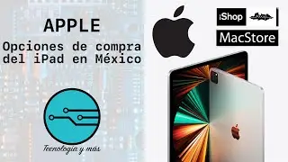 Opciones de compra del iPad en México