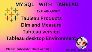 Tableau Products Dim and Measure Tableau version Tableau desktop Environment...