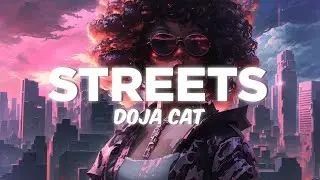 Doja Cat - Streets (Lyrics)