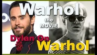 Dylan On Warhol - Jared Leto/Andy Warhol