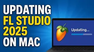 How To Update FL Studio 2025 on Mac Os