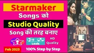 Starmaker Song in HD Quality with Lexis Audio Editor, Starmaker Recording, Lexis Editor, 