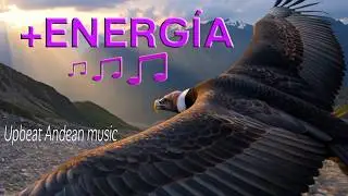 Música Andina Alegre para Empezar el Día con Energía ☀️ Ritmos Positivos de los Andes