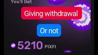 Pixfi giving withdrawal or not only 2 days left 🤑🤑
