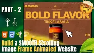 Part - 2 | Build a SMOOTH Scrolling Image Frame Animated Website with HTML CSS and JavaScript | Gsap
