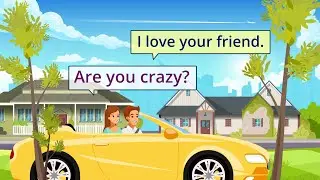 I love your friend - English Conversations | Speaking Practice
