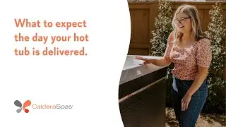 What to expect the day your hot tub is delivered