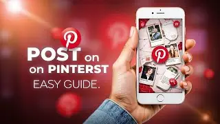 How To Post Something On Pinterest | Quick & Easy Guide
