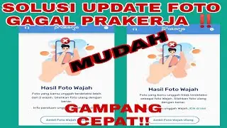 SOLUSI GAGAL UPDATE FOTO WAJAH PRAKERJA ‼️‼️ MUDAH DAN GAMPANG
