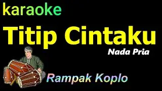 TITIP CINTAKU - karaoke nada PRIA | ONA SUTRA