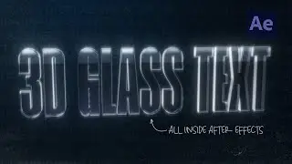 Create REALISTIC 3D Glass Text in After Effects | Tutorial