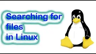 Searching for files in Linux PT1
