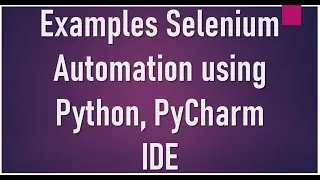 Web Table - Selenium Automation with Python, Pycharm IDE