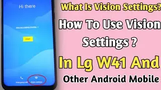 What Is Vision Settings? How To Use Vision Settings In Lg & All Android Mobile By Nco Tech