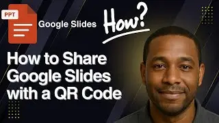 How to Share Google Slides with a QR Code (Fast & Easy Method)