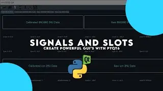 Signals and Slots in PyQt6 | Create Powerful GUI's with PyQt6