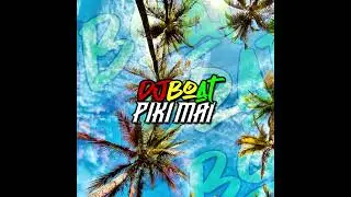 10. Dj Boat - Piki Mai.