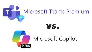 Microsoft Teams Premium vs M365 Copilot