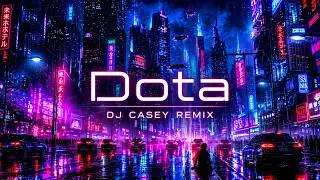 Dota - (DJ Casey Remix)