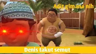 Denis Beban takut semut - Denis beban Adit meme