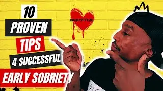 Unlocking Success in Early Sobriety: 10 Proven Tips #earlysobriety #sober #earlysobrietytips