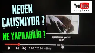 YouTube Chapters Özelliği Neden Çalışmıyor ? (Ne Yapılmalı ?)