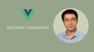 [Episode 30] Comparison of Vue Slots, Named Slots, and Scoped Slots