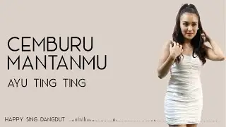 Ayu Ting Ting - Cemburu Mantanmu (Lirik)