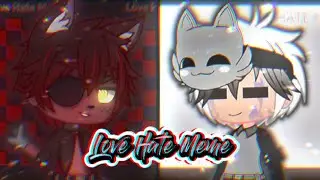Love Hate Meme || Gacha Edit || [MHA & FNaF] || Flash WARNING!! || Collab w/ @aizawa7239