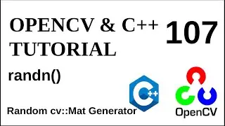 OPENCV & C++ TUTORIALS - 107 | randn() | Random Image Generator