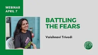 Battling the Fears: Webinar with Vaishnavi Trivedi