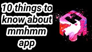 10 things you need to know about mmhmm app such as what is mmhmm App all about.