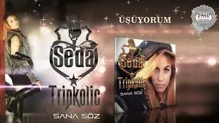 seda tripkolic        -     fulll albüm  Şarkıları