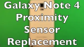 Galaxy Note 4 Proximity Sensor Replacement How To Change