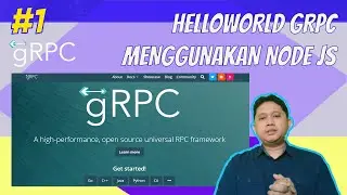 #1 Belajar gRPC pemula - Instalasi gRPC dan Helloworld gRPC menggunakan Node JS