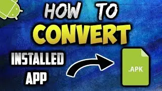 How to Convert Installed Apps into Apk File ( No Root )