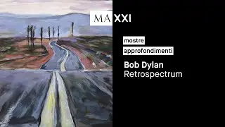 mostre: Bob Dylan. Retrospectrum