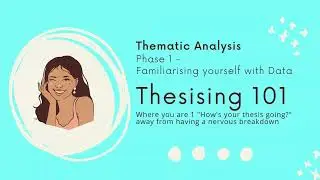 Thematic Analysis | Part 2 | Phase 1 - Familiarising yourself with data