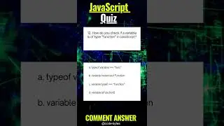 JS MCQ - if a variable is of type function in JavaScript? 